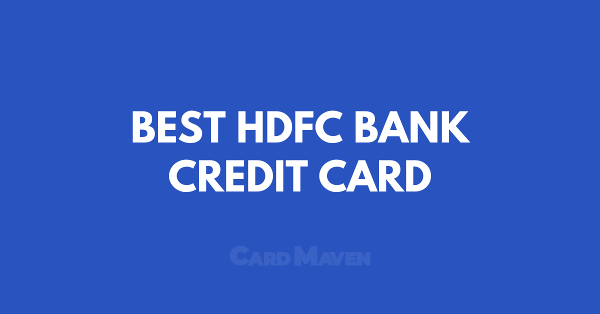 Best HDFC Bank Credit Card