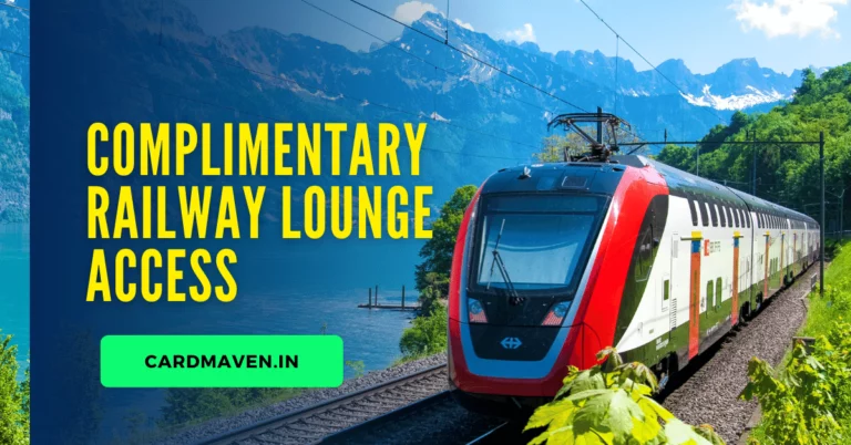 Best Credit Cards with Complimentary Railway Lounge Access